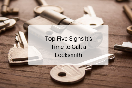 Top Five Signs It's Time to Call a Locksmith