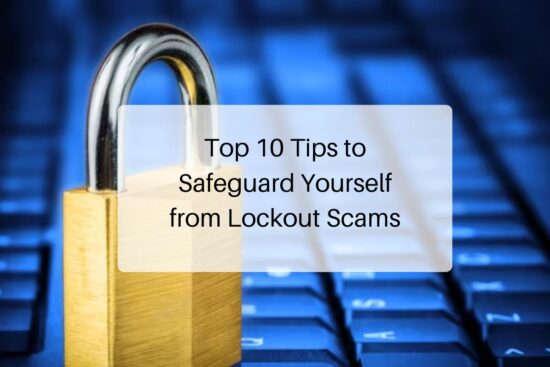 Top 10 Tips to Safeguard Yourself from Lockout Scams