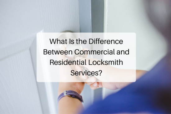 What Is the Difference Between Commercial and Residential Locksmith Services