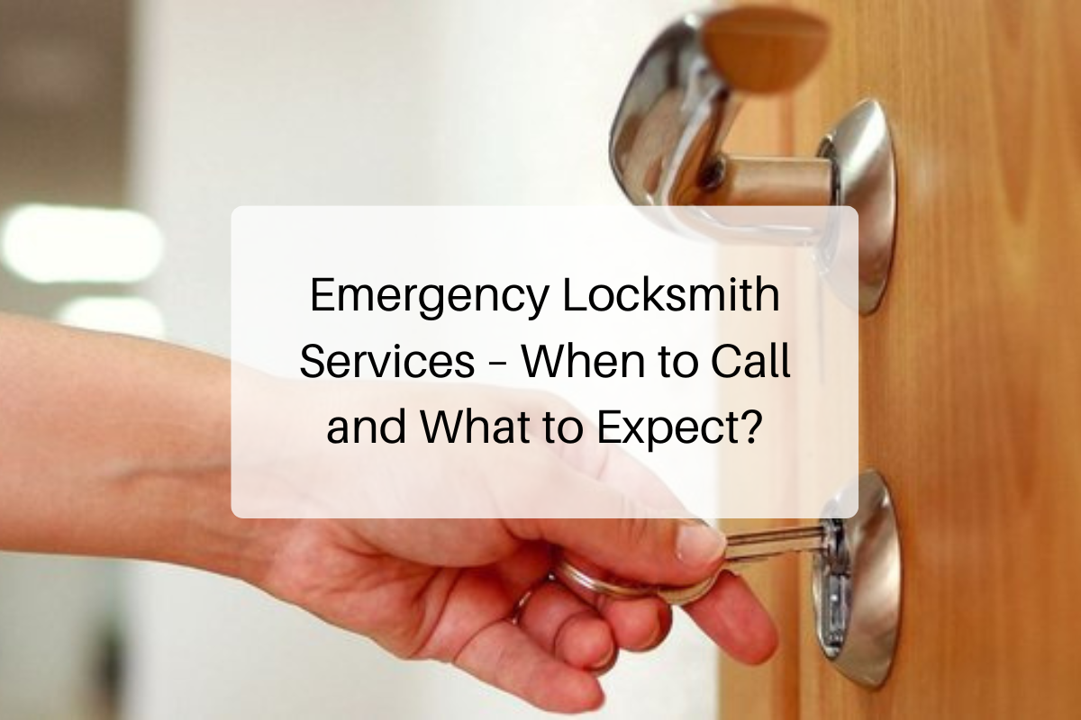 Emergency Locksmith Services – When to Call and What to Expect